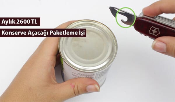 evde konserve açacağı paketleme işi 1 konserve