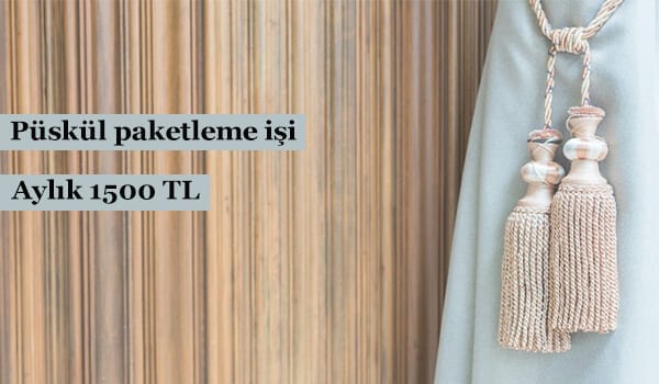 evde püskül paketleme işi 1 püskül