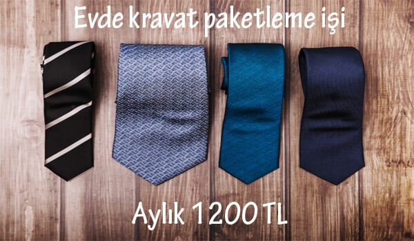 evde kravat paketleme işi 1 kravat