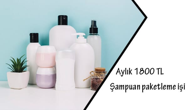 evde şampuan paketleme işi 1 şampuan