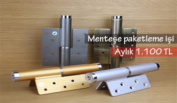 evde menteşe paketleme işi 1 menteşe