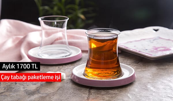 evde çay tabağı paketleme işi 1 çay