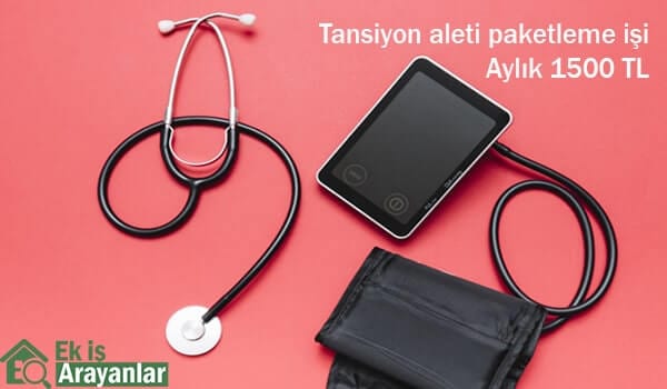 evde tansiyon aleti paketleme işi 1 tansiyon