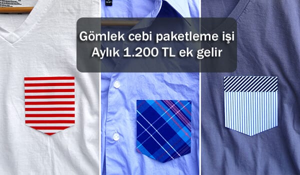 evde gömlek cebi paketleme işi 1 gömlek