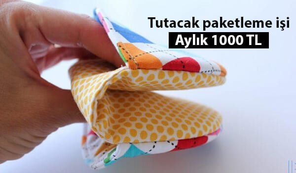 tutacak paketleme işi ile ek gelir fırsatı 1 tutacak
