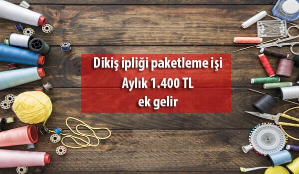 evde dikiş ipliği paketleme işi 1 dikiş ipliği