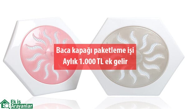 baca kapağı paketleme işi ile ek gelir fırsatı 1 baca kapağı