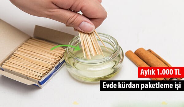 kürdan paketleme işi yaparak para kazanın 1 kürdan