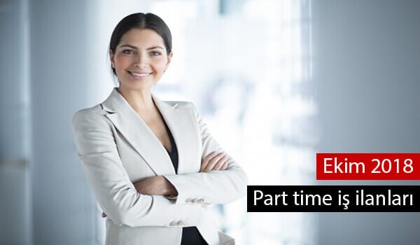 part time iş fırsatları ekim 2018 1 part time is ilanlari ekim 2018 2