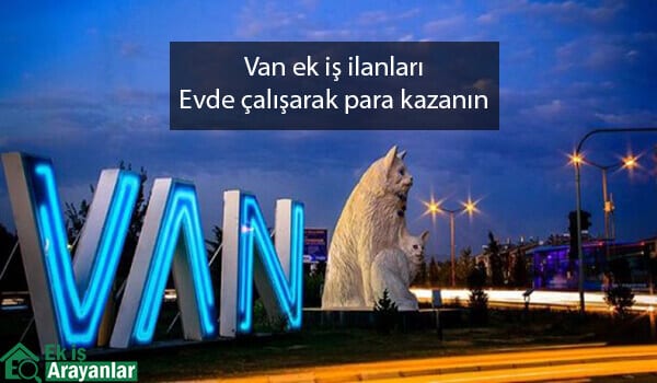 van ek iş fırsatları 1 van ek is ilanlari 2