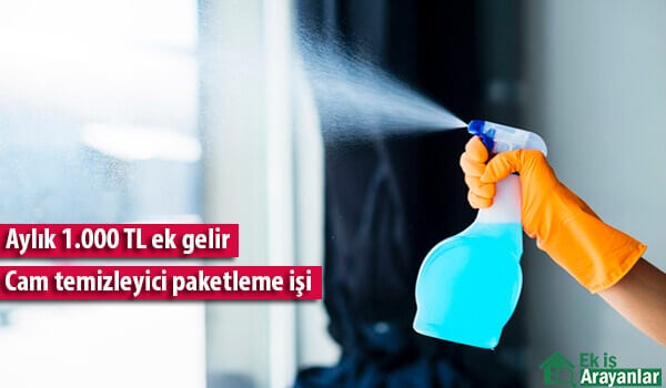 evde cam temizleyici paketleme işi 1 evde cam temizleyici paketleme isi 2
