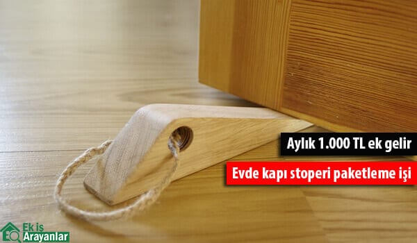evde kapı stoperi paketleme işi 1 evde kapi stoperi paketleme isi 2