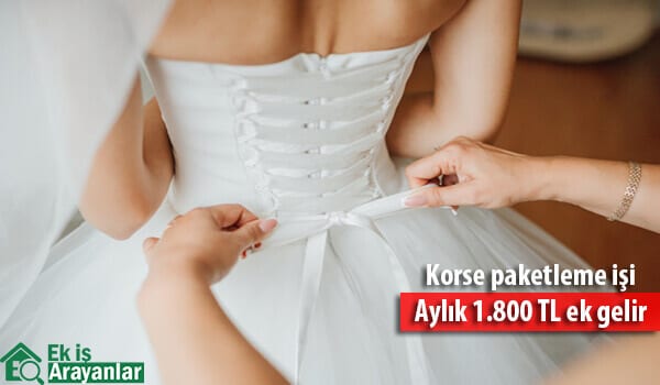 evde korse paketleme işi 1 evde korse paketleme isi 2