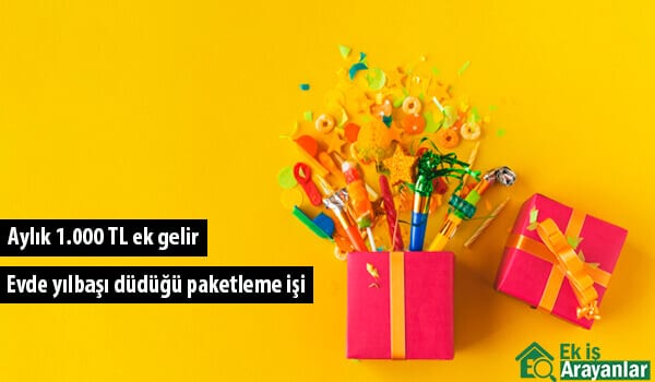 evde yılbaşı düdüğü paketleme işi 1 evde yilbasi dudugu paketleme isi 2
