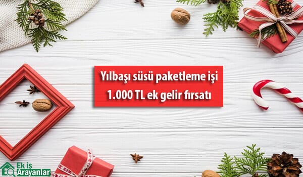 evde yılbaşı süsü paketleme işi 1 evde yilbasi susu paketleme isi 2