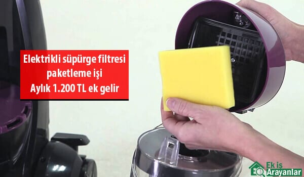 evde elektrikli süpürge filtresi paketleme işi 1 elektrikli supurge filtresi paketleme isi 2