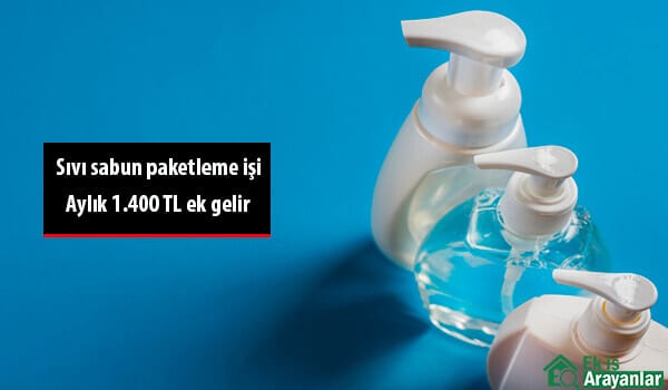 evde sıvı sabun paketleme işi 1 evde sivi sabun paketleme isi 2