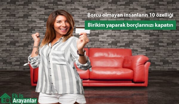 borcu olmayan insanların 10 özelliği 1 borcu olmayan insanlarin 10 ozelligi 2