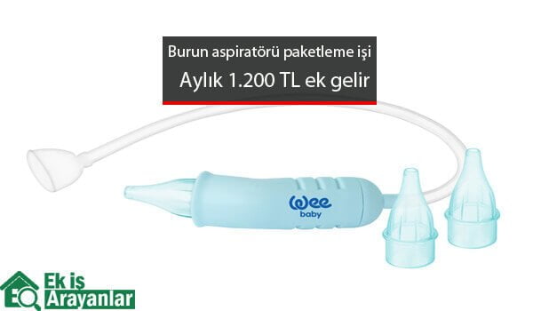 burun aspiratörü paketleme işi ile ek gelir fırsatı 1 evde bebek aspiratoru paketleme isi 2