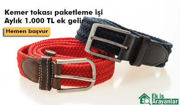 evde kemer tokası paketleme işi 1 evde kemer tokasi paketleme isi 2
