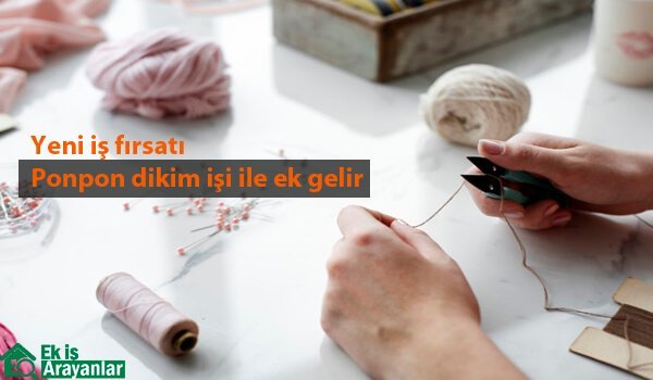 evde ponpon dikim işi ile para kazanın 1 evde ponpon dikim isi 2