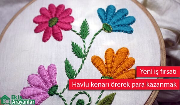 evde havlu kenarı yaparak para kazanın 1 havlu kenari orerek para kazanmak 2