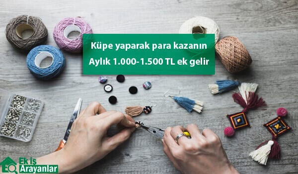 evde küpe yaparak para kazanın 1 kupe yaparak para kazanin 2