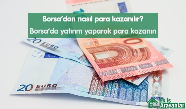 borsa'dan nasıl para kazanılır? taktikleri nelerdir? 1 borsadan nasil para kazanilir 2