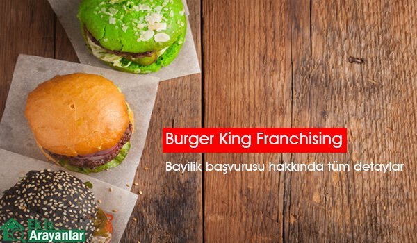 burger king bayilik basvurusu 2