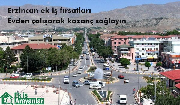 erzincan ek iş fırsatları 1 erzincan ek is firsatlari 2