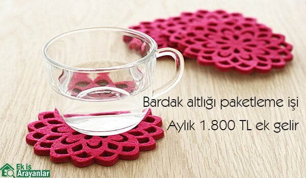 evde bardak altlığı paketleme işi 1 bardak