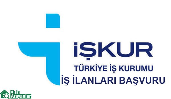 iskur is ilanlari basvuru nasil yapilir evde ek is ilanlari ek is veren firmalar