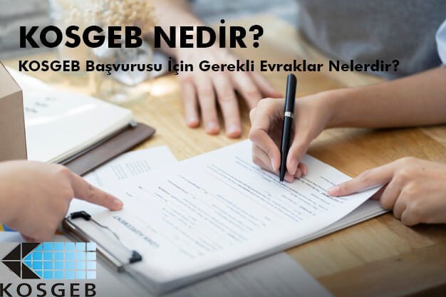 2019 kosgeb başvurusu i̇çin gerekli evraklar nelerdir? 1 kosgeb nedir kosgeb basvuru evraklari nelerdir 2