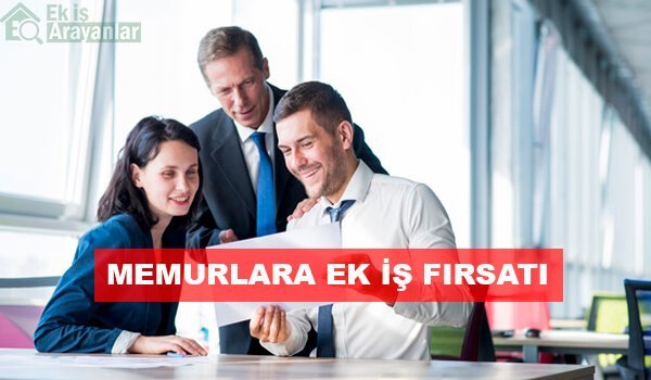 memurlara ek is firsati 2