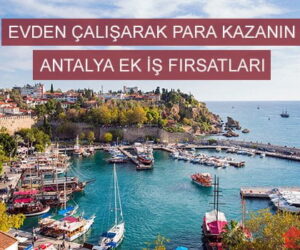 Antalya ek iş fırsatları
