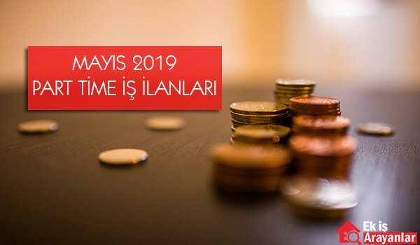 part time iş fırsatları mayıs 2019 1 part time is ilanlari mayis 2019 2