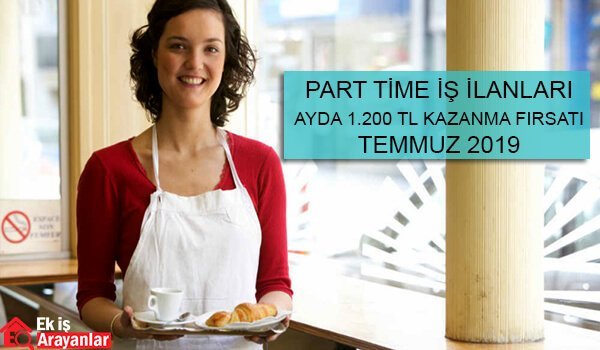 part time is ilanlari temmuz 2019 2