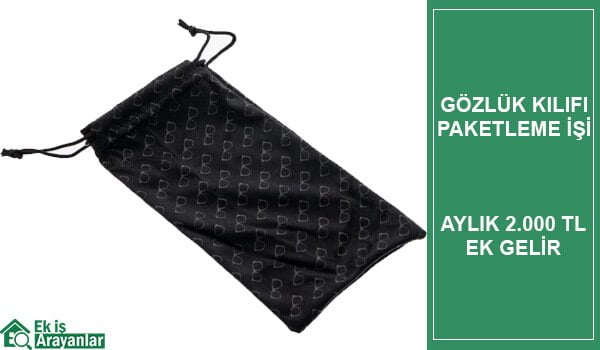 evde gözlük kılıfı paketleme işi 1 gözlük