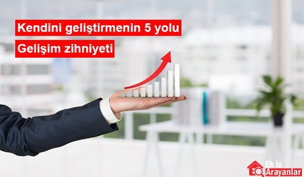 gelişim zihniyeti ile kendinizi geliştirmenin 5 yolu 1 kendini gelistirmenin 5 yolu 2
