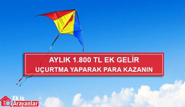 evde uçurtma yaparak para kazanın 1 uçurtma