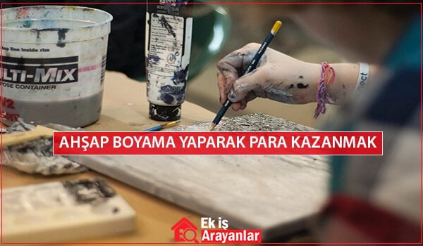 ahsap boyama yaparak para kazanmak 2