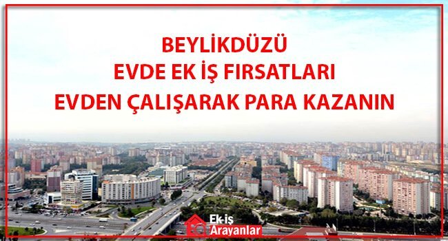 beylikduzu evde ek is ilanlari 2