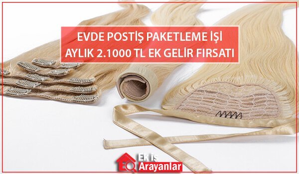 evde postiş paketleme işi 1 postiş