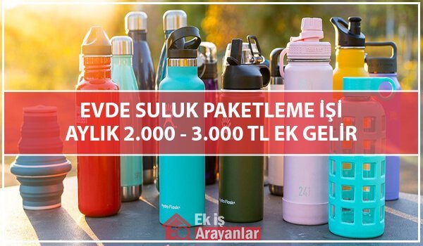 ek gelir fırsatı evde suluk paketleme işi 1 suluk