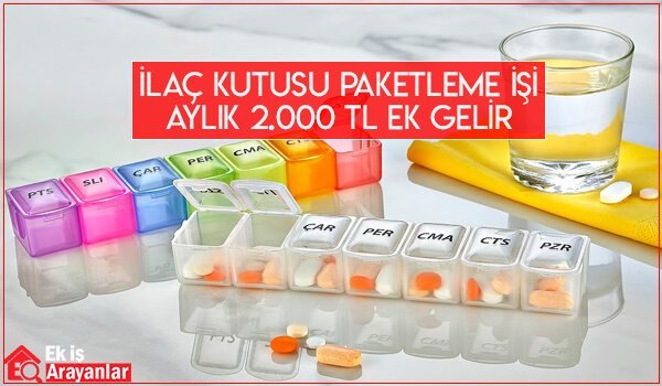 evde ilaç kutusu paketleme işi 1 ilaç kutusu