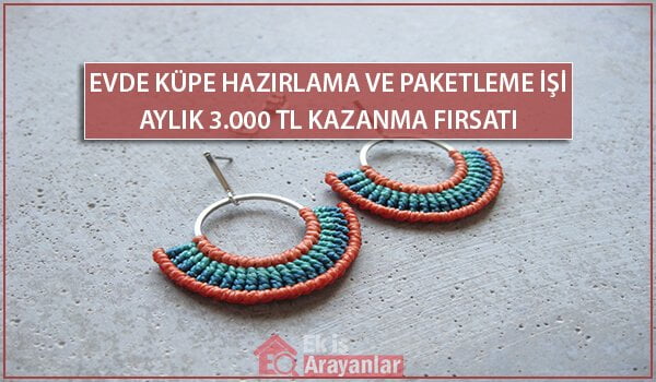 evde küpe hazırlama ve paketleme işi 1 küpe