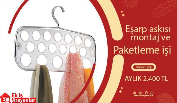 evde eşarp askısı montaj ve paketleme işi 1 eşarp