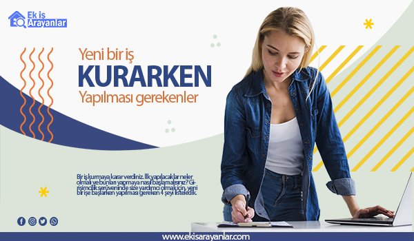 yeni bir iş kurarken yapılması zorunlu 4 şey 1 yeni bir is kurarken yapilmasi gerekenler 2