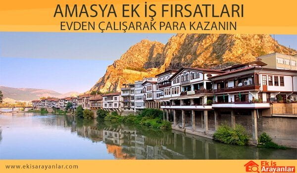 amasya ek iş fırsatları 1 amasya evde ek is 2