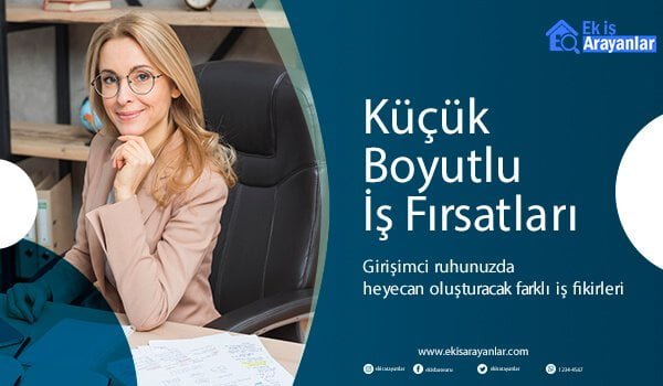 kucuk boyutlu is firsatlari 2